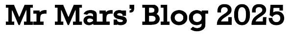 Mr Mars' Blog - 2025