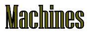 Machines